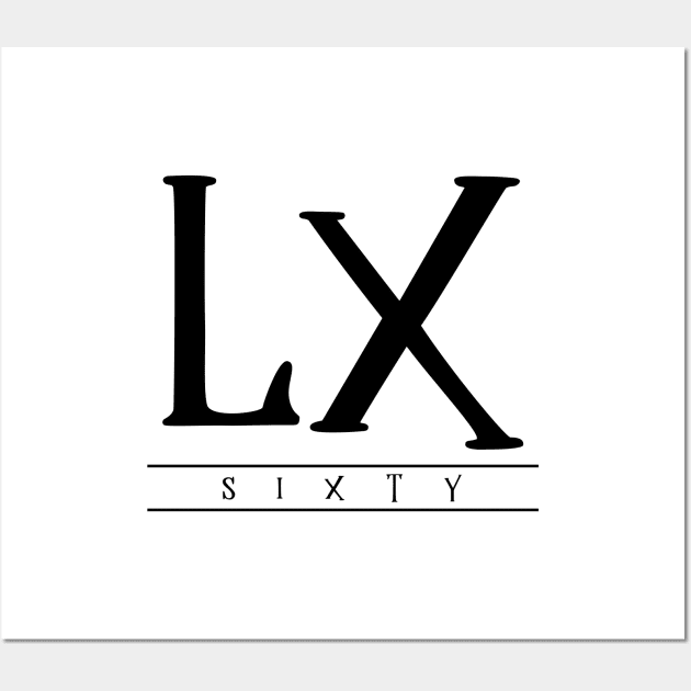 LX (Sixty) Black Roman Numerals Wall Art by VicEllisArt